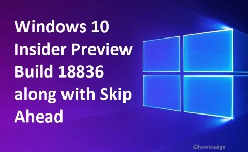 Windows-10-Insider-Preview-Build-18836-along-with-Skip-Ahead.webp