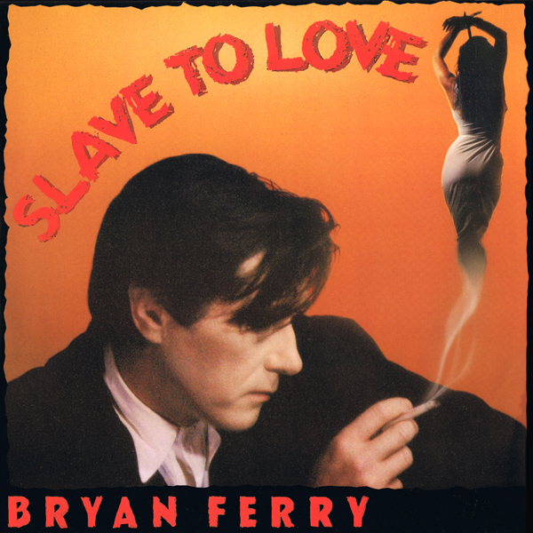 bryan_ferry-slave_to_love_s.jpg