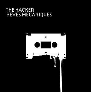 The_Hacker_-_Reves_Mecaniques.jpg